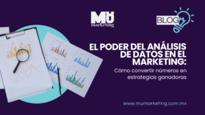 Descubre cómo el análisis de datos puede transformar tu marketing. Aprende a convertir métricas en decisiones estratégicas que realmente generen resultados. Mu Marketing te guía paso a paso.